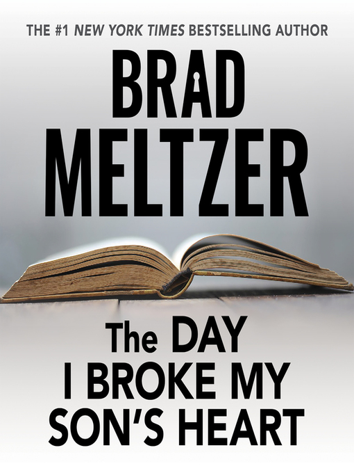Title details for The Day I Broke My Son's Heart by Brad Meltzer - Available